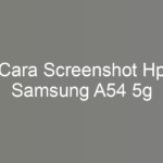 Cara Screenshot Hp Samsung A54 5g