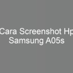 Cara Screenshot Hp Samsung A05s