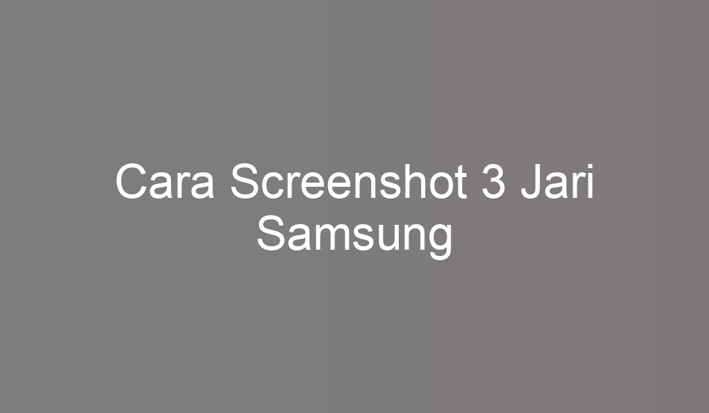 Cara Screenshot 3 Jari Samsung