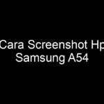 Cara Screenshot Hp Samsung A54