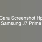 Cara Screenshot Hp Samsung J7 Prime