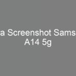 Cara Screenshot Samsung A14 5g