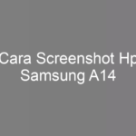 Cara Screenshot Hp Samsung A14