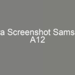 Cara Screenshot Samsung A12