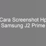 Cara Screenshot Hp Samsung J2 Prime