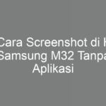 5 Cara Screenshot di HP Samsung M32 Tanpa Aplikasi