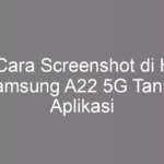 5 Cara Screenshot di HP Samsung A22 5G Tanpa Aplikasi